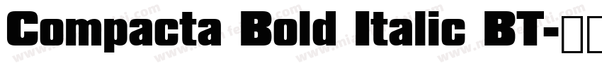 Compacta Bold Italic BT字体转换